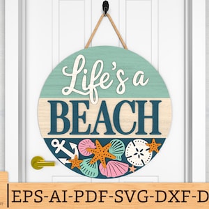 Life&#39;s A Beach Sign svg, welkomstbord strandhuis, nautische svg, teken zomerdeur svg, Marine Life svg, Glowforge svg-bestanden, lasergesneden bestanden
