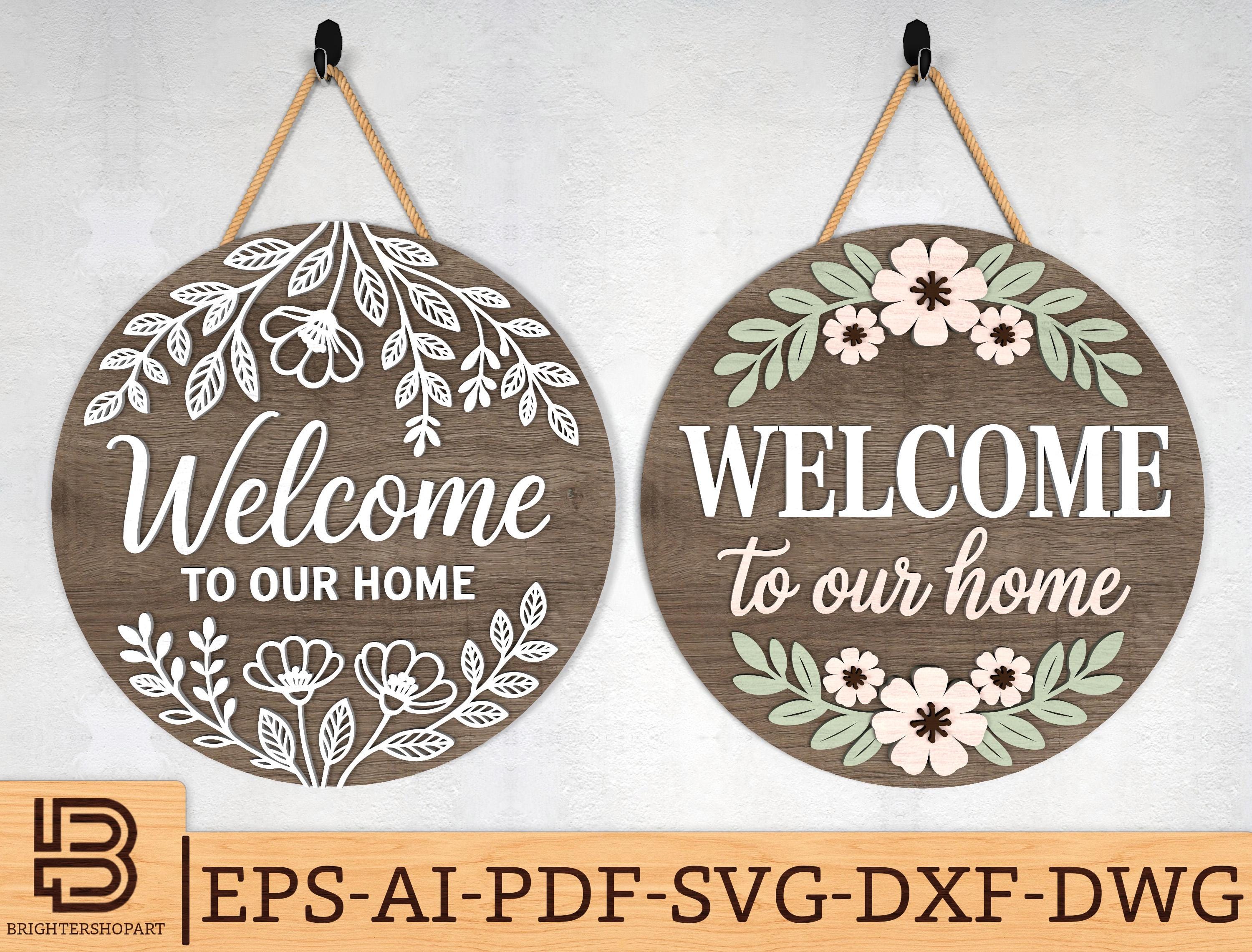 Welcome to Our Home Door Hanger SVG Bundle, Flower Pattern & Home Sign ...