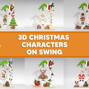 May include: A collection of 3D Christmas character designs featuring figures like Santa, an elf, a nutcracker, a snowman, and a reindeer on swings suspended from a green hand, with text reading 3D CHRISTMAS CHARACTERS ON SWING, CUT & LASER READY FILES.