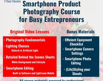 Smartphone eCommerce Photography Course -  Camera Settings, Lighting, Set-up and Editing - 2-Hour Online Course - Take Better Listing Photos