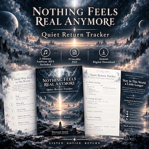 May include: A digital product set titled Nothing Feels Real Anymore Quiet Return Tracker, featuring a central cover page with a celestial landscape, a how-to guide, a tracking sheet, and a listening instruction page with text and icons.
