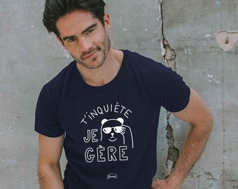 Men's T-shirt "Don't worry, I'll handle it" Printed in France - Humorous T-shirt - Original gift for family, friends or colleagues