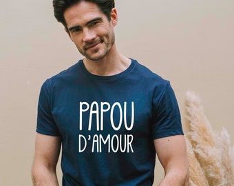 T-shirt Homme "Papou d'amour" Imprimé en France - T-shirt éco-responsable - Cadeau Original pour les Papas ! Fête des pères