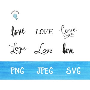 Love Text Bundle of 6 | SVG | PNG | JPEG | Wedding | Valentine&#39;s Day |  Hand Lettered Cursive Text | Digital Download