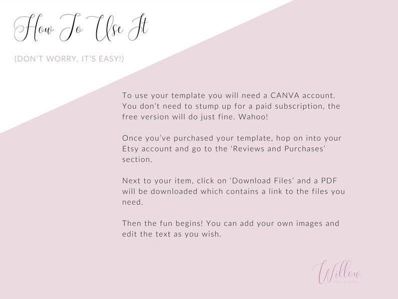 May include: A light pink background with the text "How To Use It" in elegant cursive script. The text explains how to use a template with a Canva account, and how to download files from Etsy. The Willow logo is in the bottom right corner.