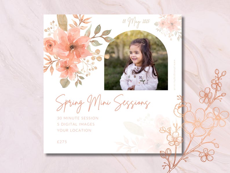 May include: A white card with a floral design and a photo of a young girl. The text on the card reads "Spring Mini Sessions", "30 Minute Session", "5 Digital Images", "Your Location", and "&pound;275".
