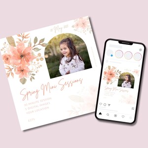 May include: A pink and green floral design with a photo of a young girl in a white shirt. The text reads "Spring Mini Sessions", "30 Minute Session", "5 Digital Images", "Your Location", and "&pound;275".