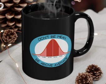 Statistik Becher, seien Sie nicht gemein, Daten Science Computer Buchhaltung, Lustiges Daten Wissenschaftler Mitarbeiter Geschenk, Geschenke, 11oz 15oz