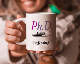 PhD Student Mug, PhD in Progress, PhD Loading, Dr Mug PhD, Future PhD Mug, PhD Research, PhD Gift for Her, Doctorate Degree Doctoral Student