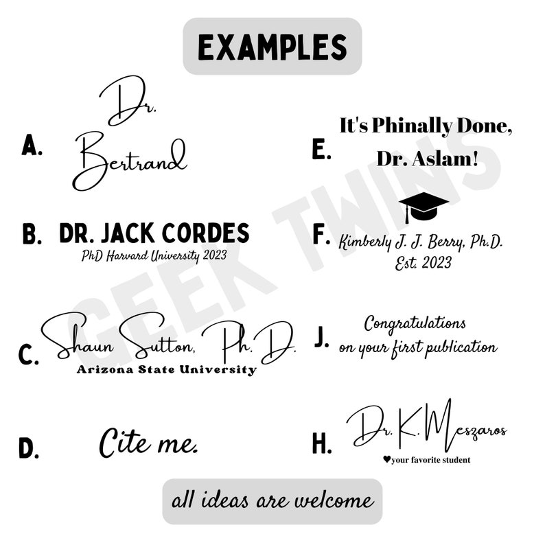 Może przedstawiać: Czarno-biały obraz z przykładami ogłoszeń o ukończeniu studi&oacute;w i osiągnięciach. Tekst zawiera "Dr. Bertrand", "DR. JACK CORDES PhD Harvard University 2023", "Shaun Sutton Ph.D. Arizona State University", "It's Phinally Done, Dr. Aslam!" , "Kimberly J. J. Berry, Ph.D. Est. 2023", "Congratulations on your first publication", "Cite me", oraz "Dr. K.M.eszaroz ❤your favorite student".