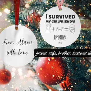 I survived my girlfriend phd Christmas ornament | girlfriend, boyfriend, husband Gift, phd graduation gift, scientist professor, doctor gift