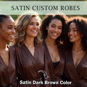 Personalized Dark Brown Robes Set Of Satin Robe Customized Robes Bridesmaid Proposals Robe Custom Bridal Robe Kimono Birthday Robes image 1