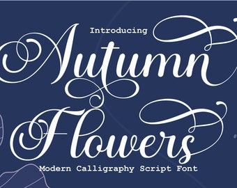 Autumn Flowers Font | Valentine Fonts, Wedding Fonts, Woman Fonts,Swash Fonts,Calligraphy Fonts,Hand Lettering Fonts, Handwritten Fonts,