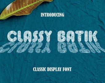 CLASSY BATIK FONT | Classic Display Font