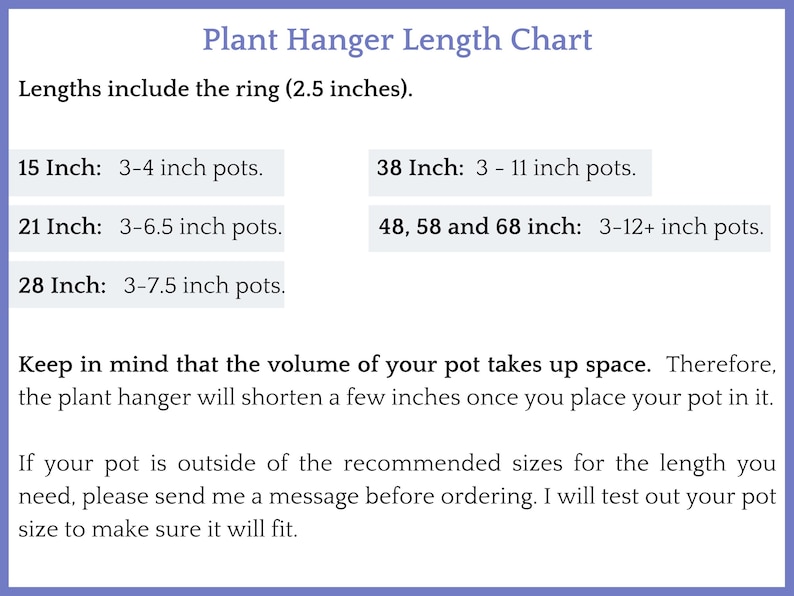 May include: Plant hanger length chart with measurements in inches. Includes lengths from 15 to 68 inches, specifying pot sizes for each length. The chart also notes that the volume of the pot affects the hanger length.