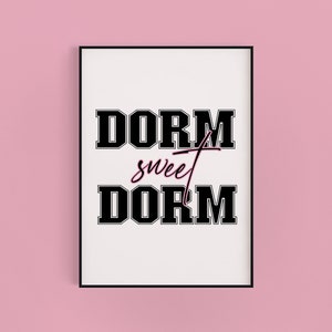 Dorm Wall Decor Dorm Wall Art College Dorm Decor Dorm Sweet Dorm Pink Dorm Room Decor Dorm Poster Dorm Room Sign Digital Download