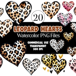 May include: 20 watercolor leopard print heart designs. The hearts are in various shades of brown, pink, and white. The text "LEOPARD HEARTS Watercolor PNG Files" is at the top of the image. The text "COMMERCIAL USE TRANSPARENT 300 DPI" is at the bottom of the image.