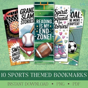 May include: Ten sports-themed bookmarks featuring illustrations of various sports equipment, including a basketball, baseball, and football. Each bookmark has a different sports-related phrase, such as "Reading is my End Zone!" and "Spirit Squad for Stories!"