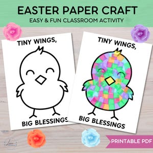 May include: Printable Easter craft activity featuring a chick with the text "Tiny Wings, Big Blessings". The chick is shown in two versions: one outlined and one with colorful tissue paper.