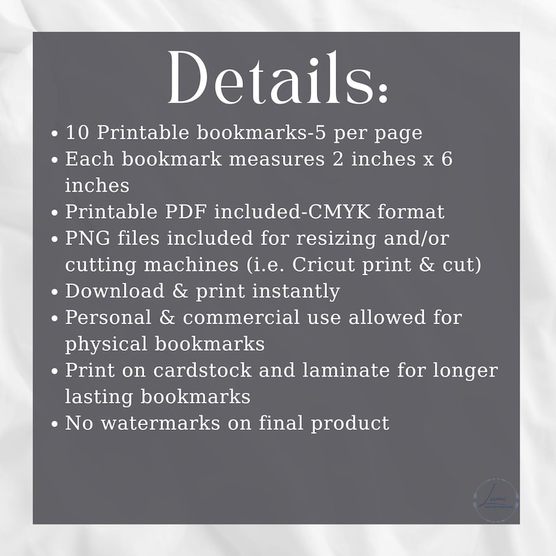 May include: Image with the word "Details" in white text on a gray background. The details include 10 printable bookmarks, each measuring 2 x 6 inches. The image also mentions PDF and PNG file formats, and that personal and commercial use is allowed.