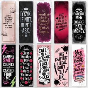 May include: A collection of ten rectangular bookmarks with various quotes and designs. The bookmarks feature phrases like "Reading Smut Counts", "Fictional Men are Cheaper Than Bail Money", and "Yes, this book is why I'm blushing in public."