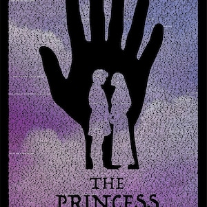 May include: A purple and white gradient background with a black silhouette of a hand. Inside the hand are two silhouettes of people, a man and a woman, facing each other. The text "THE PRINCESS BRIDE" is below the silhouettes.