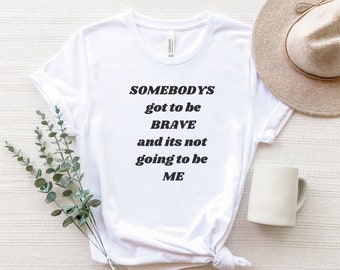 Funny Shirt, Hilarious Shirt, Sarcasm Shirt, Funny Shirt Quote, Humorous Shirt, Funny Quote, Relatable, Funny Clothing,  Funny Tee, Unisex