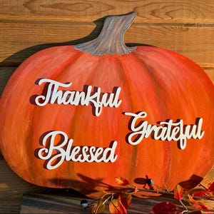 Thankful, grateful, blessed pumpkin