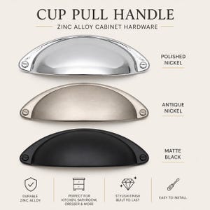 May include: Three cup pull handles made of zinc alloy, displayed in polished nickel, antique nickel, and matte black finishes. The text reads CUP PULL HANDLE, ZINC ALLOY CABINET HARDWARE, POLISHED NICKEL, ANTIQUE NICKEL, and MATTE BLACK.