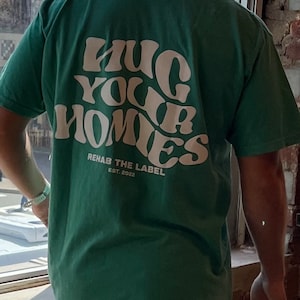 HUG YOUR HOMIES