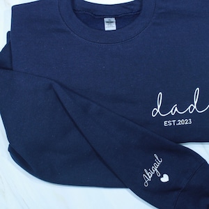 Custom Dad Embroidered Sweatshirt, Name On Sleeve With Heart, Grandpa Shirt With Date, Daddy Est Year Shirt, Gift For New Dad, embroidery