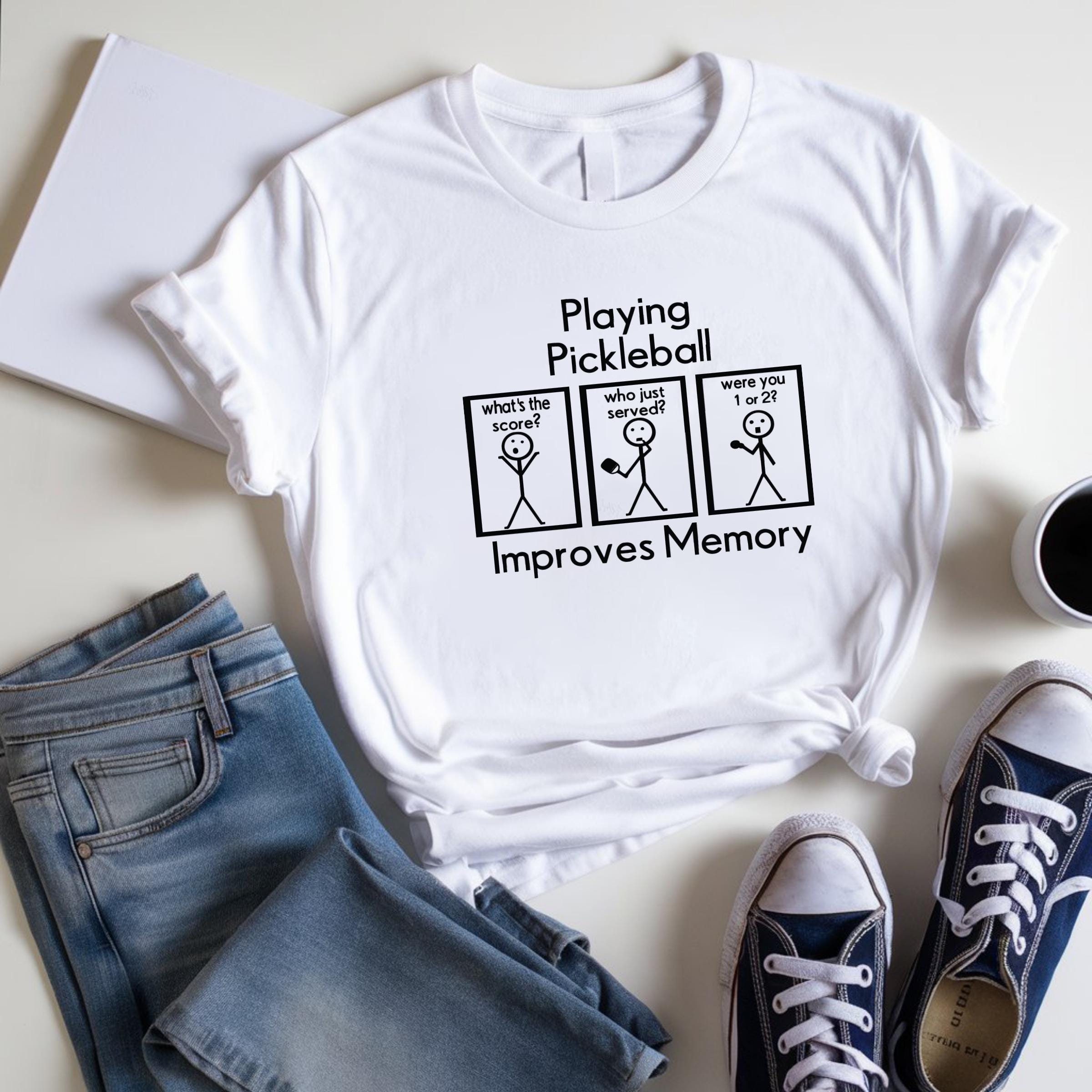 Playing Pickleball Improves Memory Shirt,  Pickleball Player Shirt, Pickleball Lover, Gift for Birthday Shirts, Women Tees, Tee For Girls