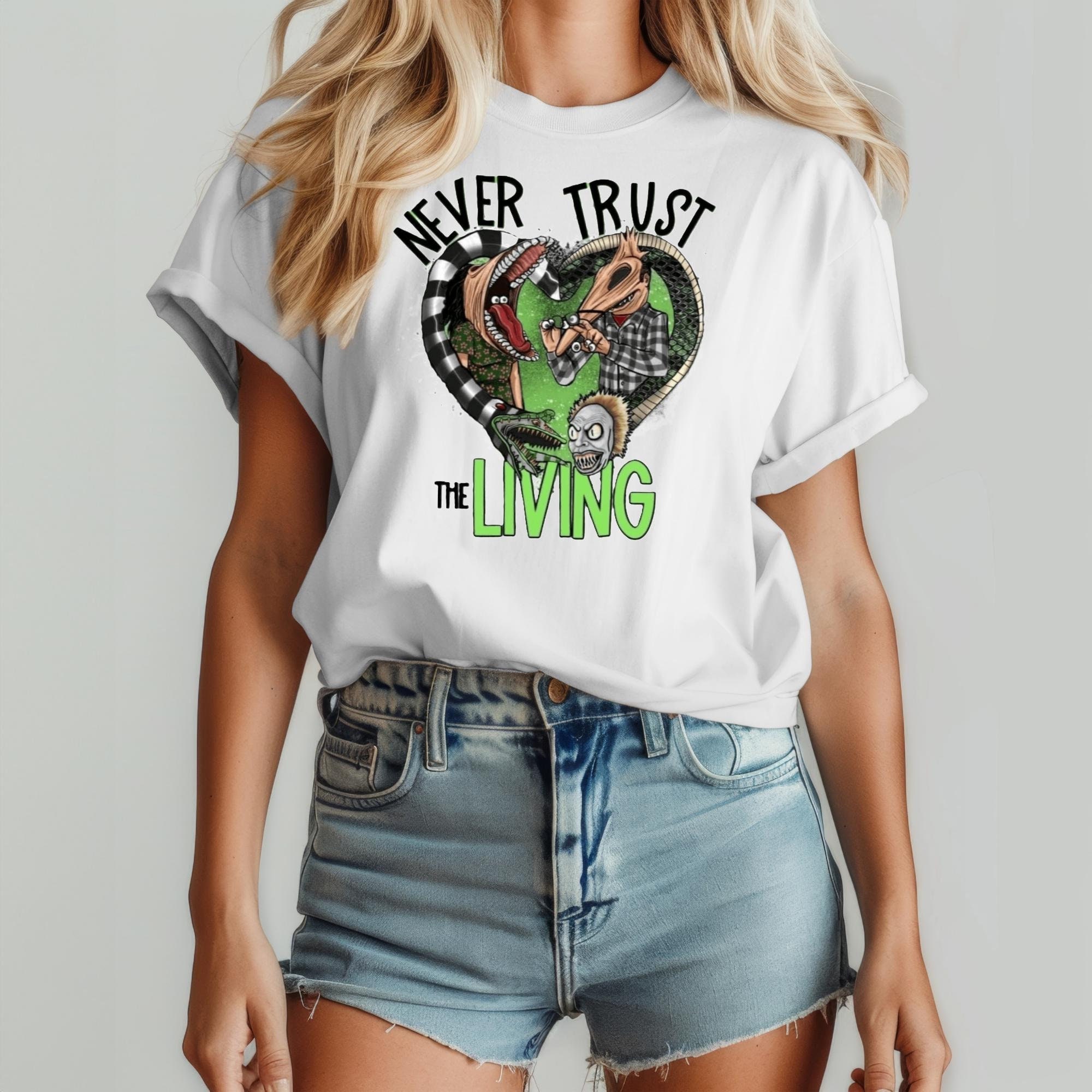 Never Trust The Living Shirt, Black And White Snake Shirt, Horror Snake Shirt, Funny Halloween Shirt, Beetlejuice T-Shirt, Beetlejuice Snake