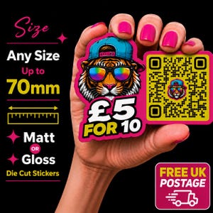 Puede incluir: Una pegatina troquelada con un tigre que lleva una gorra azul y gafas de sol de colores arcoíris, junto a un cuadrado de código QR amarillo. El texto incluye Size Any Size Up to 70mm, £5 FOR 10, Matt OR Gloss y FREE UK POSTAGE con un camión.