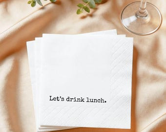 Let's Drink Lunch - 3-Ply Cocktail / Luncheon Napkins
