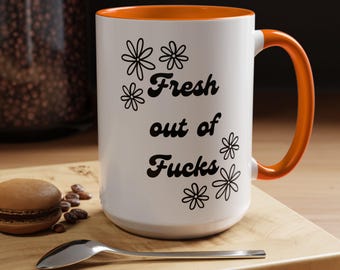 Fresh out of Fucks Mug - Retro Coffee Cup - 7 Colors