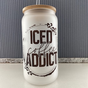 Iced coffee addict- frosted can shaped glass with lid and straw