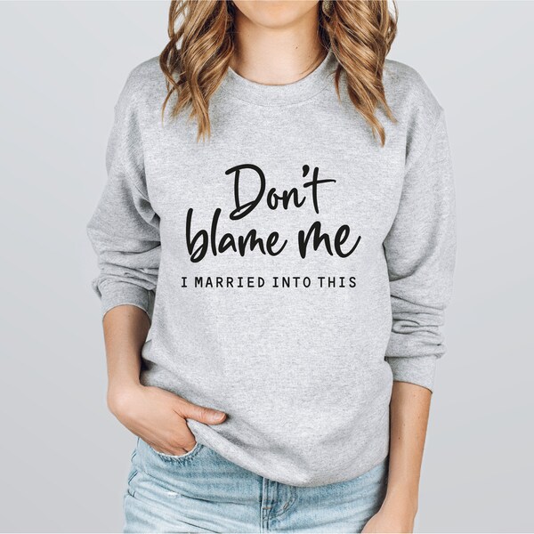 I Married Into This Sweatshirt Etsy