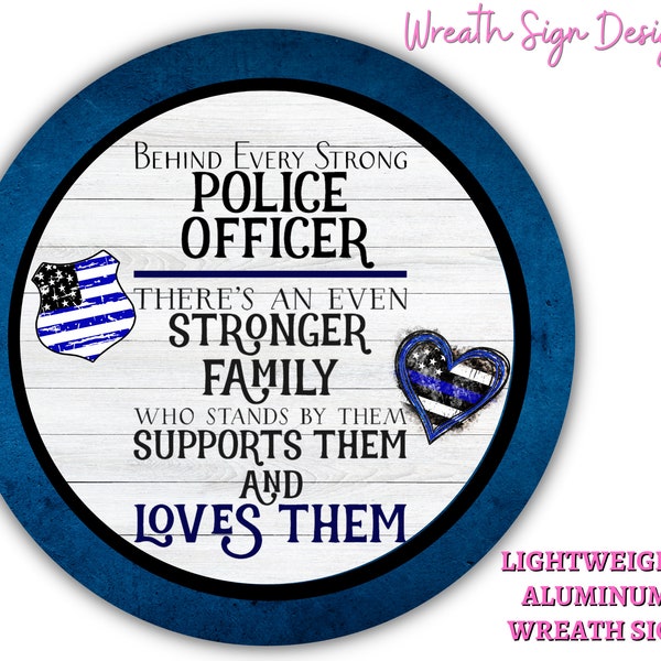 Behind Every Strong Police officer is a strong family- Back the Blue- Thin blue line- wreaths & home decor