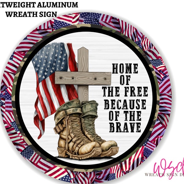 Home of the Free Because of the brave Patriotic Combat Boots Veteran Red White Blue & Camo  Wreath Sign for your Front Door Wreath