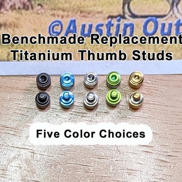Titanium Thumb Studs for Benchmade  533 535 940 945 551 552 553 710 730 570 590 560 565