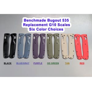 May include: Replacement G10 scales for Benchmade Bugout 535 knives. Available in six colors: black, blue/gray, purple, OD green, tan, and red. The scales are shown in a row, with the color names below.
