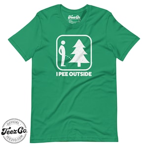 May include: A green t-shirt with a white graphic of a stick figure peeing on a tree inside a square with the text "I PEE OUTSIDE".