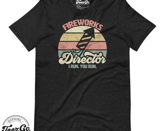 Fireworks Director I Run You Run Funny 4th Of July Retro Unisex T-shirt