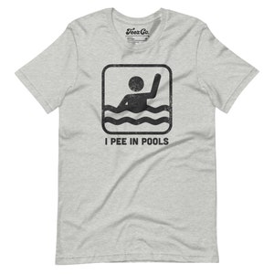 I Pee In Pools Unisex T-shirt