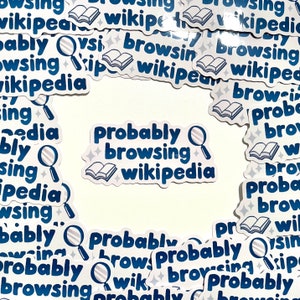 Probably Browsing Wikipedia Vinyl Sticker