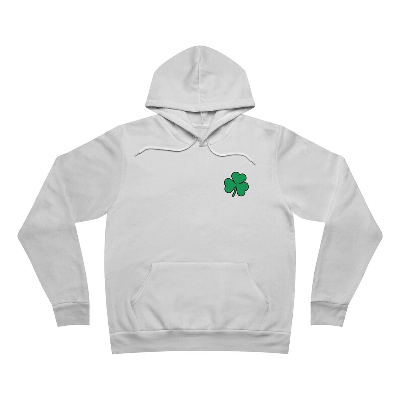 St. Patrick's Day Shamrock Hoodie - Good Luck + Good Bye - Irish Goodbye - Printed on Front + Back image 3