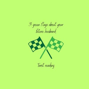 May include: A light green background with the text "3 green flags about your future husband" and "Tarot reading". Two green checkered flags are crossed at the bottom of the image.
