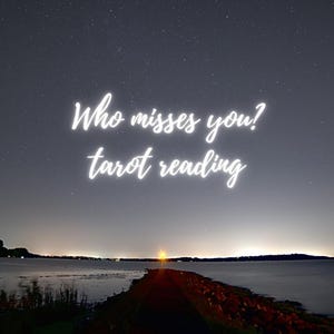Chi sente la tua mancanza? Lettura dei tarocchi.