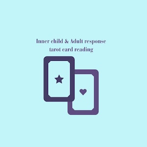 Lettura dei Tarocchi della Voce del Bambino Interiore / Lettura dei Tarocchi della Risposta dell'Io Adulto / Messaggi dal Bambino Interiore e dall'Io Adulto.